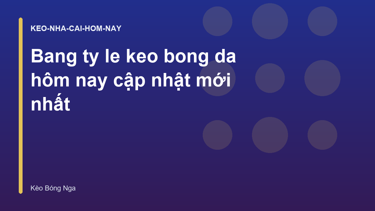 Bang ty le keo bong da hôm nay cập nhật mới nhất