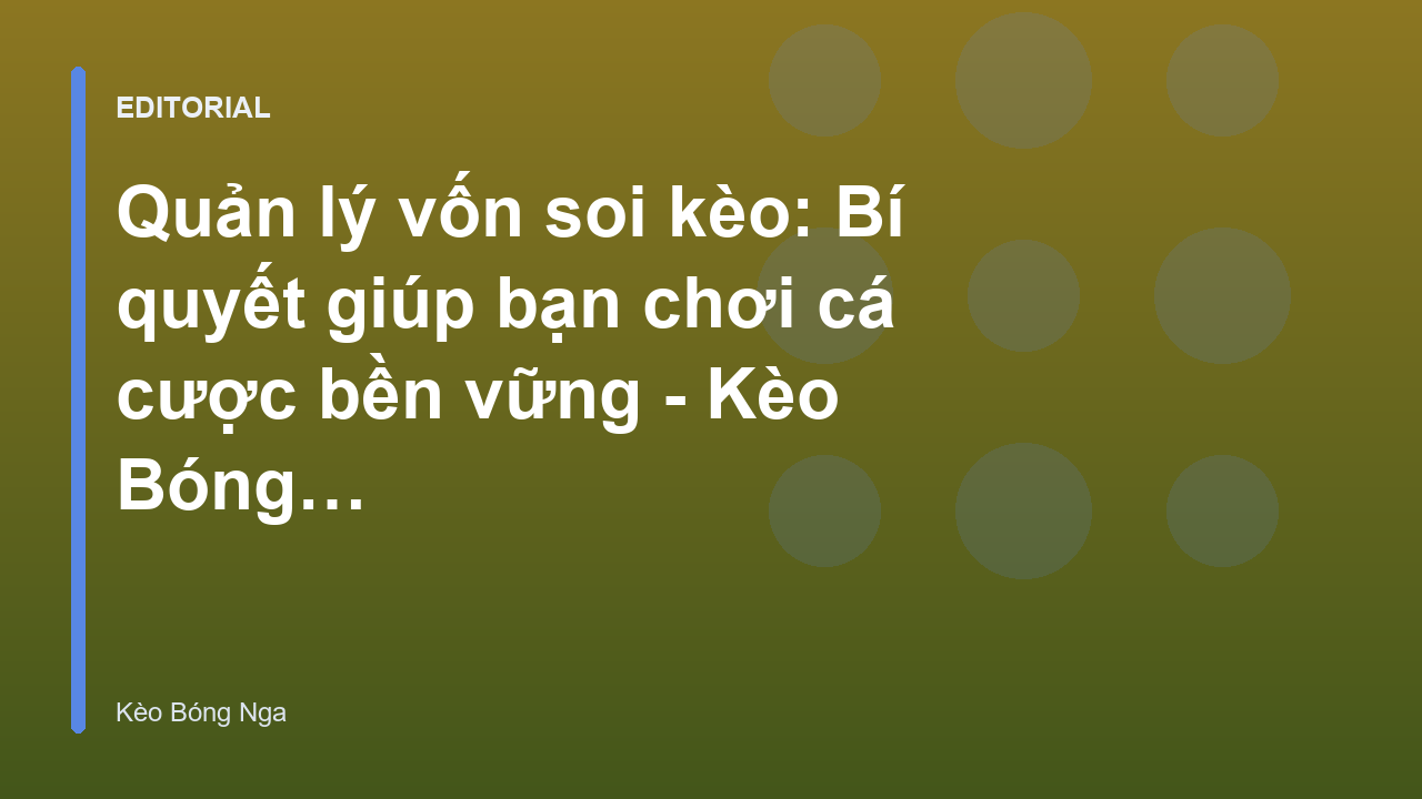 Biểu đồ quản lý vốn soi kèo hiệu quả